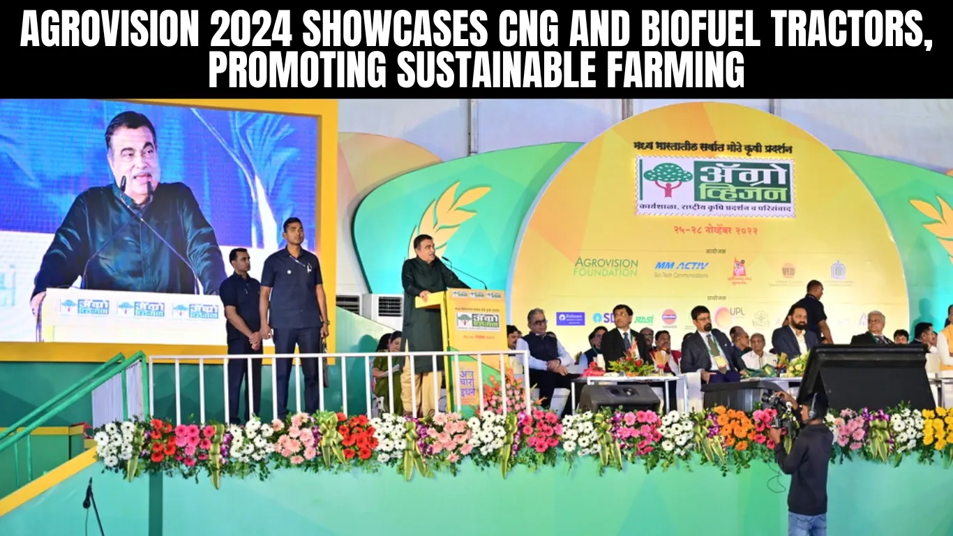 Agrovision 2024 Showcases CNG and Biofuel Tractors, Promoting Sustainable Farming