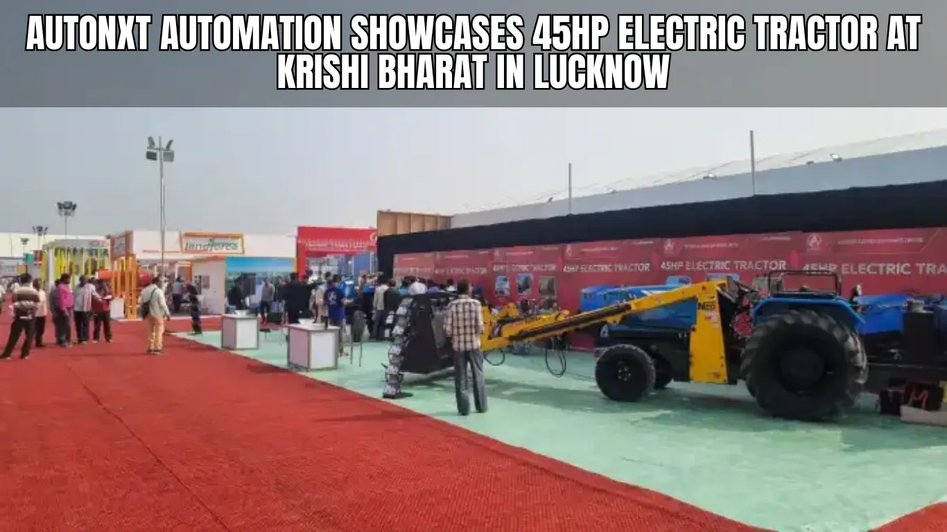 AutoNxt Automation Showcases 45HP Electric Tractor at Krishi Bharat in Lucknow