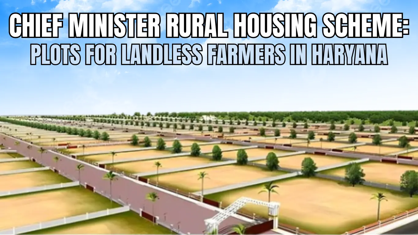 Chief Minister Rural Housing Scheme: Plots for Landless Farmers in Haryana