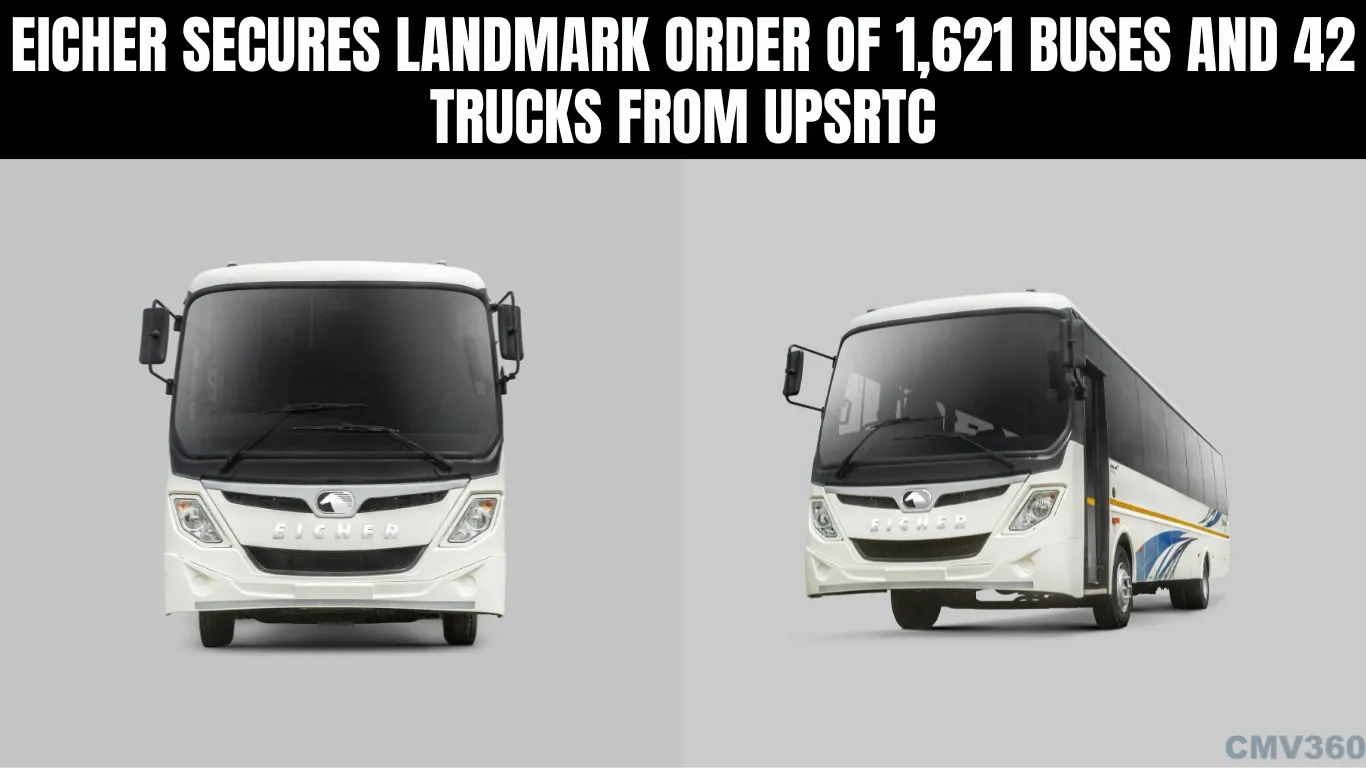 Eicher Secures Landmark Order of 1,621 Buses and 42 Trucks from UPSRTC