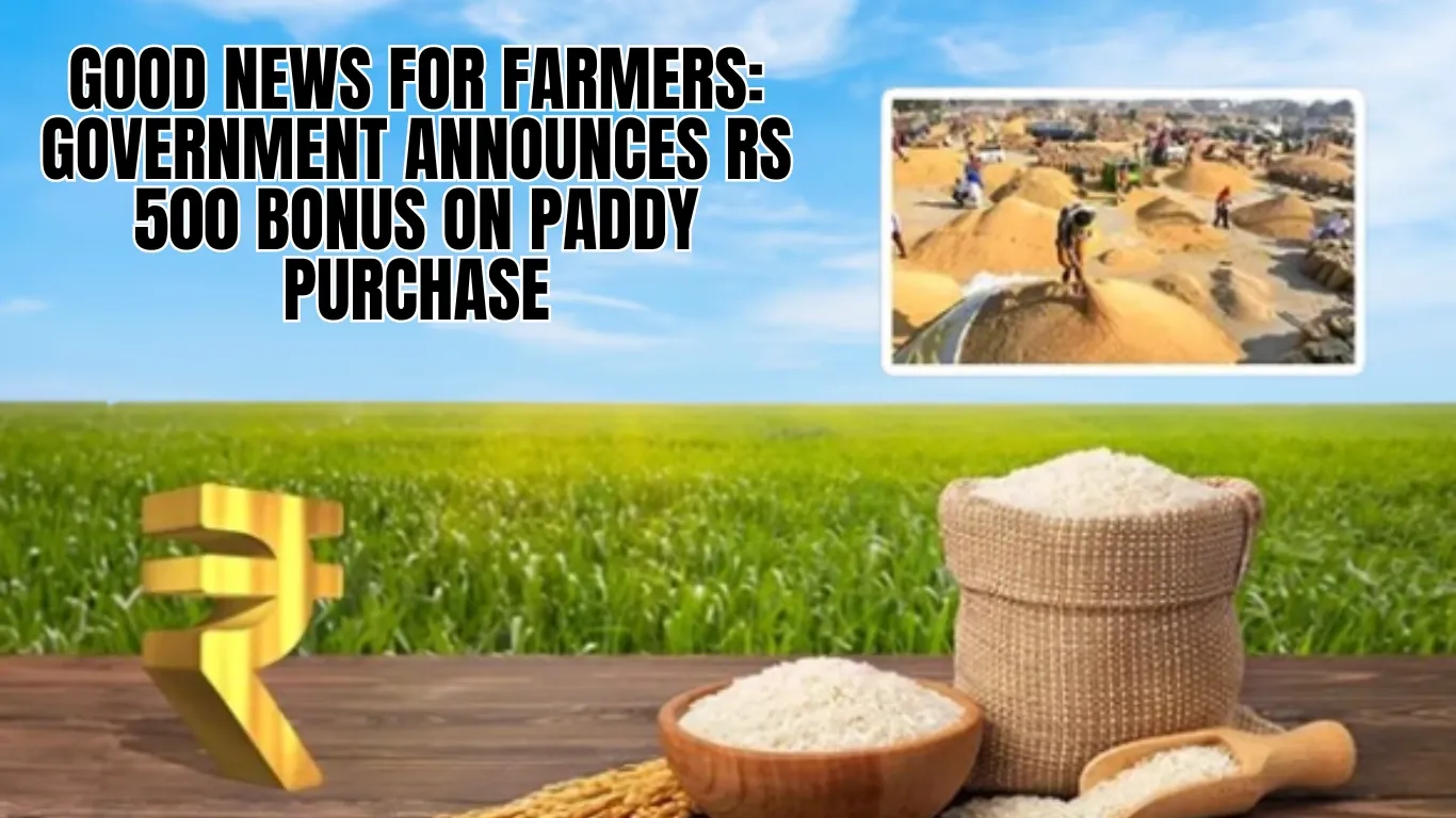 Good News for Farmers: Government Announces Rs 500 Bonus on Paddy Purchase