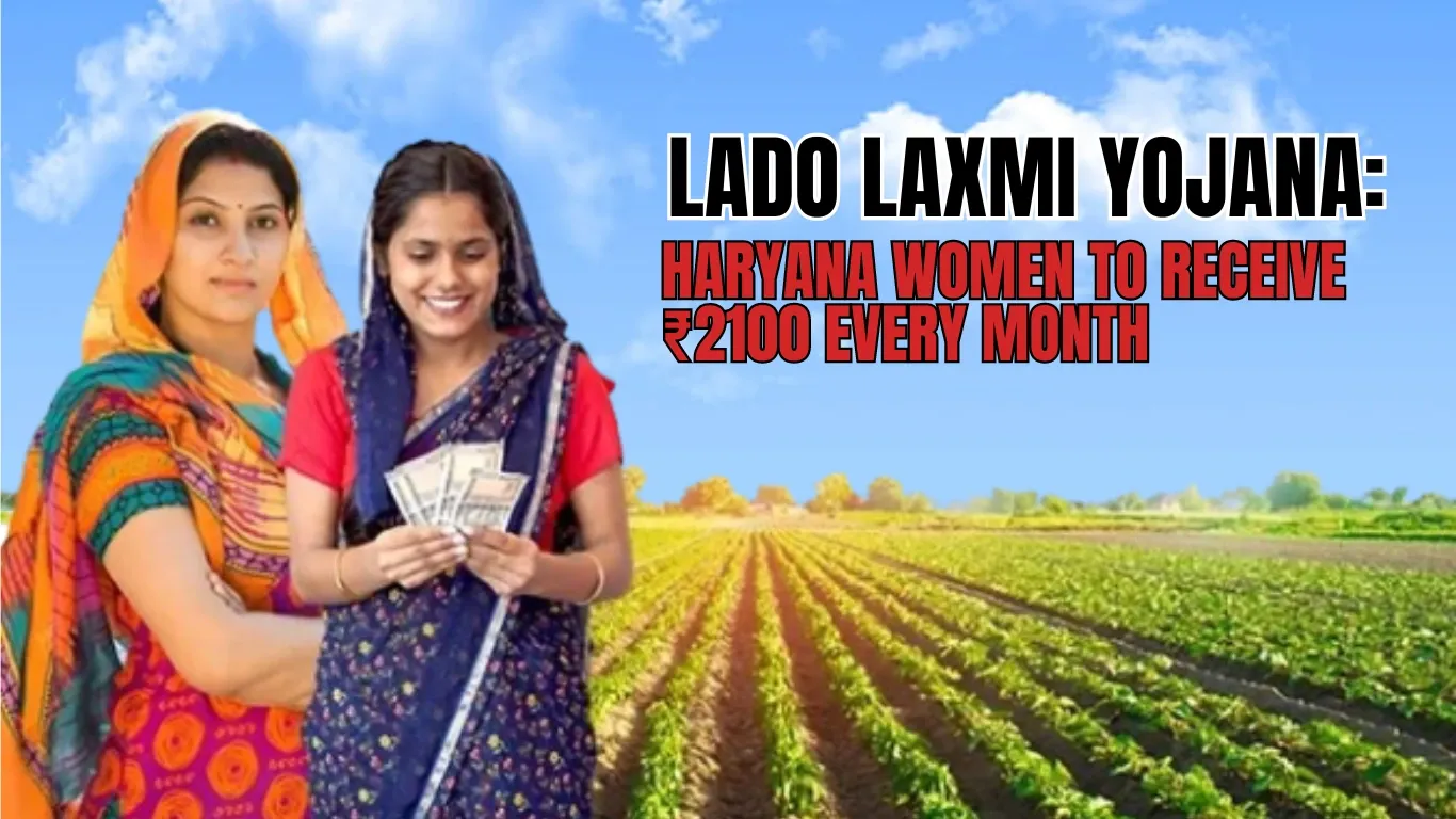 Lado Laxmi Yojana: Haryana Women to Receive ₹2100 Every Month