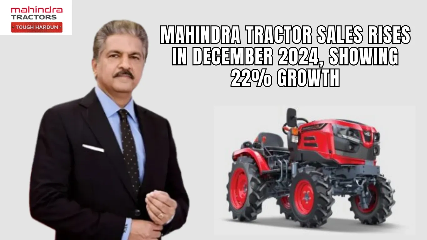 Mahindra Tractor Sales Rise in December 2024, Showing 22% Growth