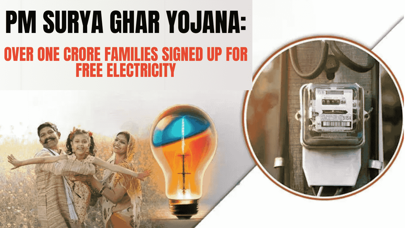 PM Surya Ghar Yojana: Over One Crore Families Signed Up for Free Electricity