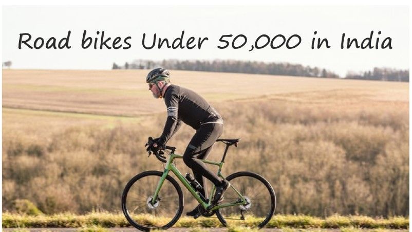 Road bikes under 50,000 in India