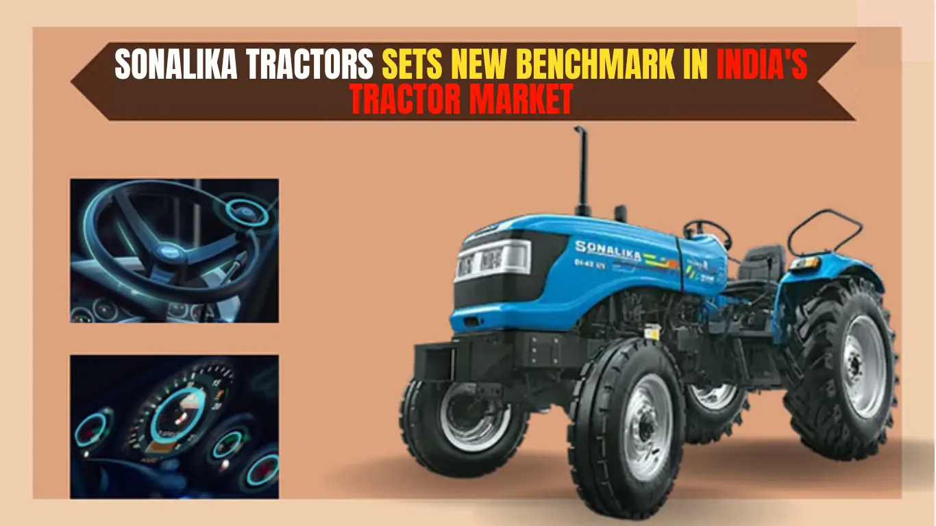 Sonalika Tractors Sets New Benchmark in India's Tractor Market