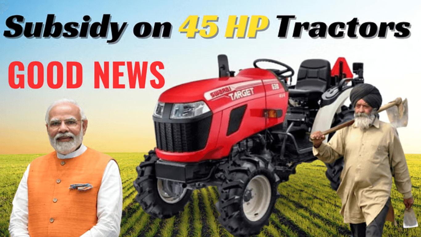 Haryana Government Announces Rs. 1 Lakh Subsidy on 45 HP Tractors for SC Farmers