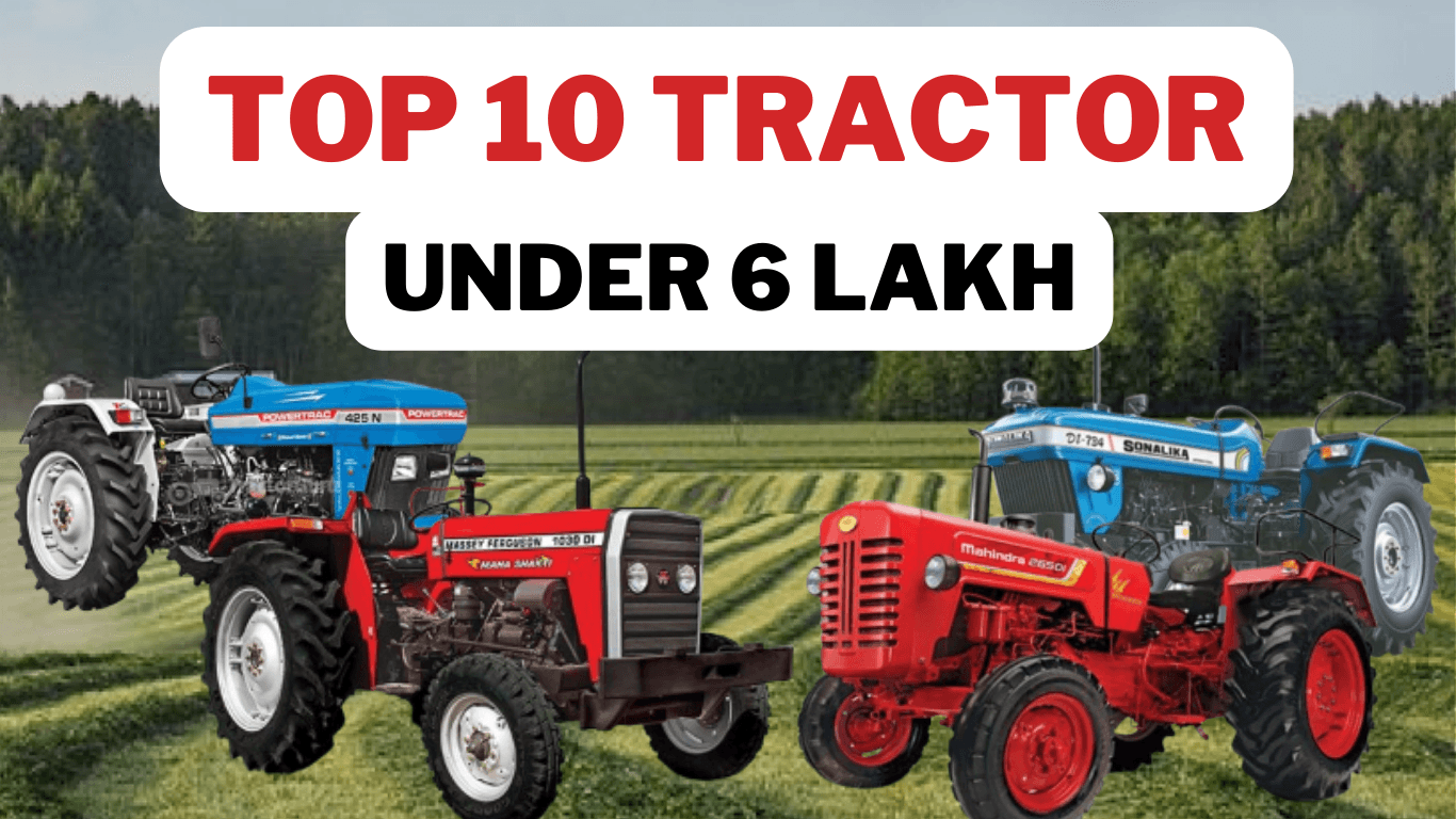 Top 10 Tractors under 6 Lakh