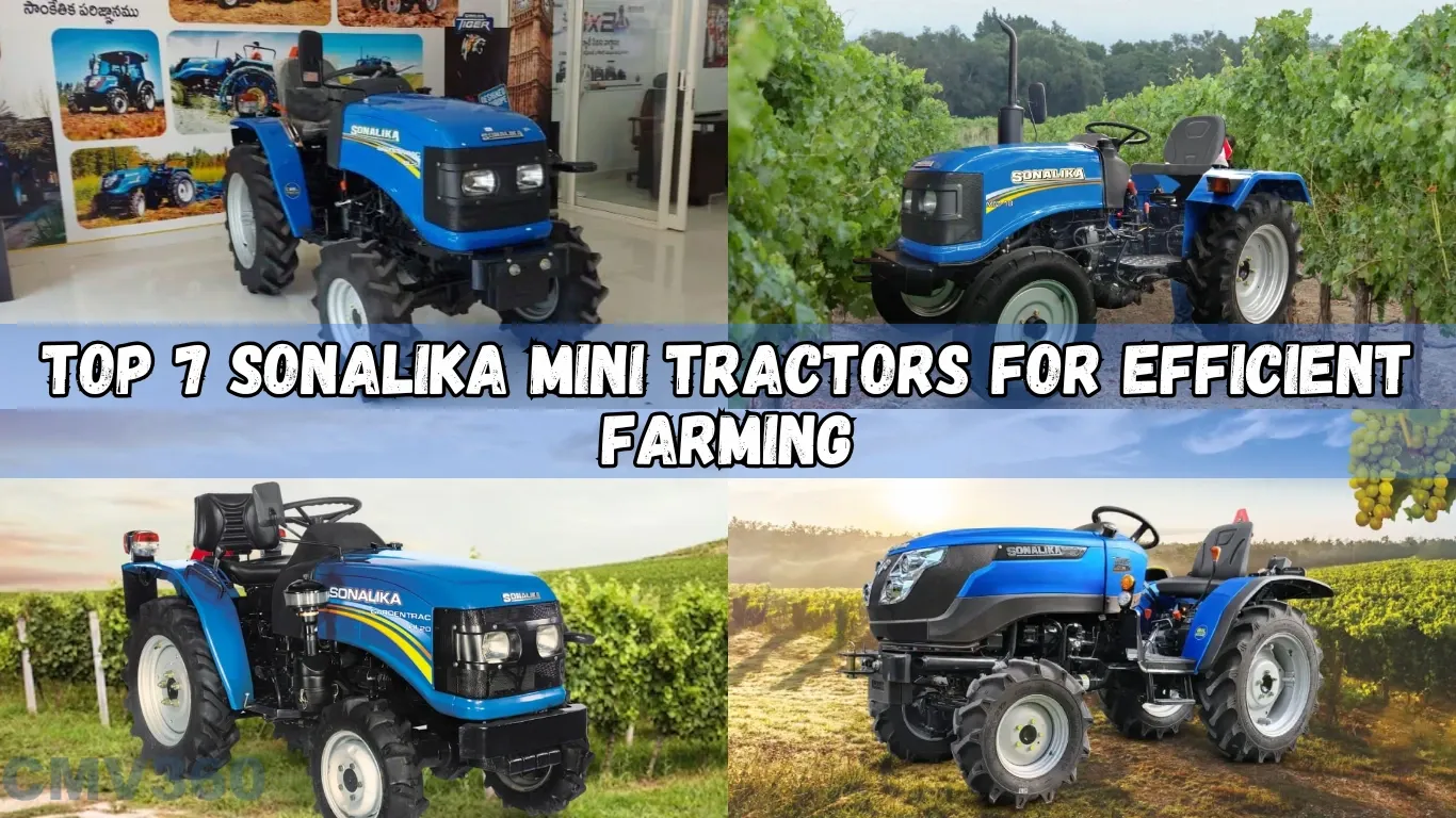 Top 7 Sonalika Mini Tractors for Efficient Farming