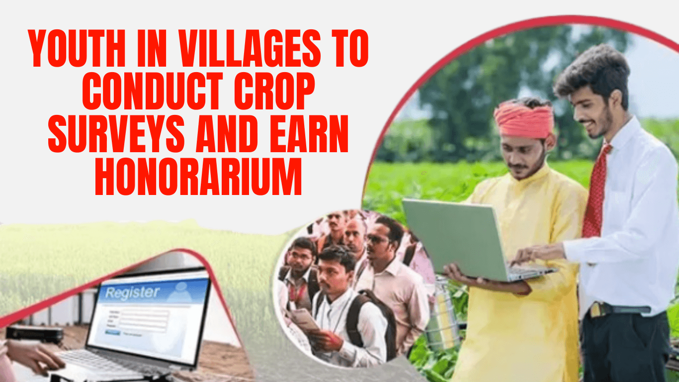 Youth in Villages to Conduct Crop Surveys and Earn Honorarium